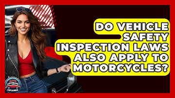 Do Vehicle Safety Inspection Laws Also Apply To Motorcycles? - Auto Coverage Explained