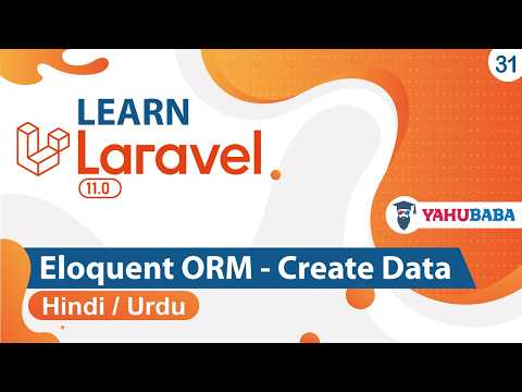 Laravel Eloquent ORM Create Data Tutorial in Hindi / Urdu