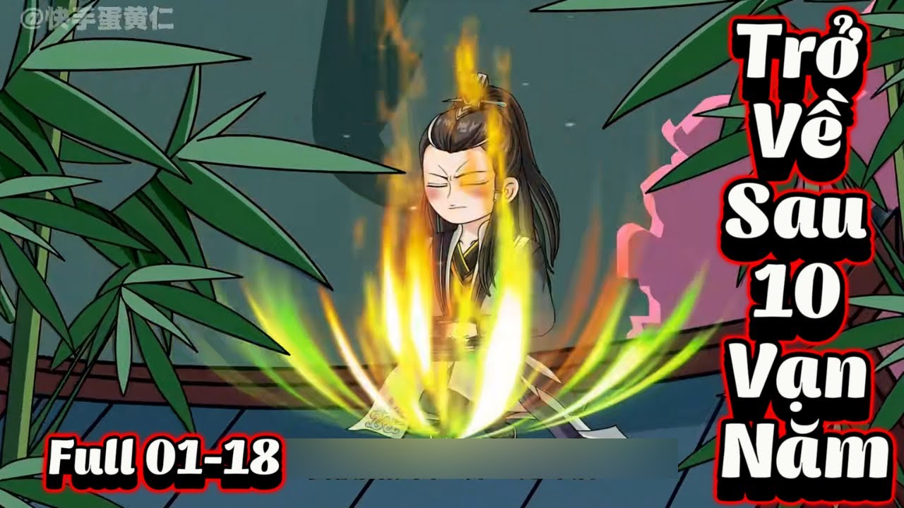Tiên Đế Trở Về Sau 10 Vạn Năm | Full 01-18 | NoNoSub