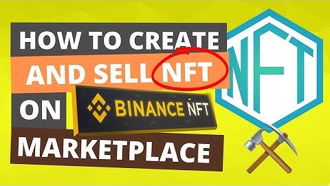 How to create NFT on Binance-#BinanceNFT