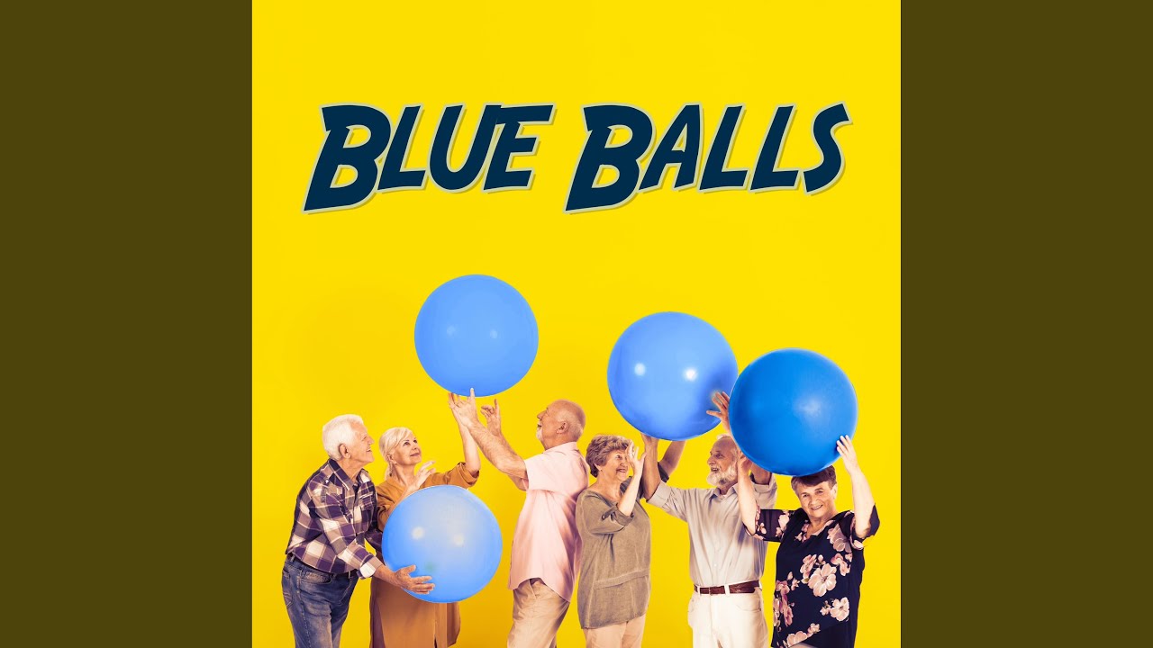 Watch BLUE BALLS on YouTube Watch BLUE BALLS on YouTube