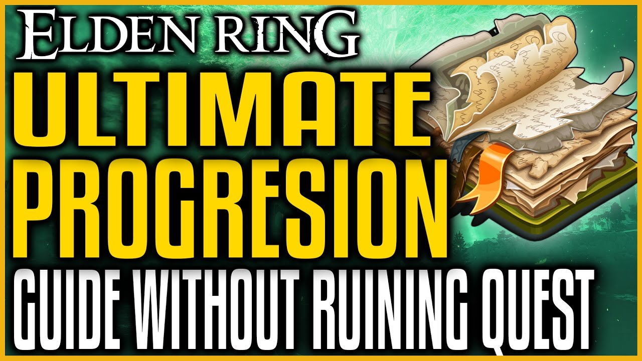 Elden Ring PROGRESSION GUIDE | Don't Miss Any Sidequests | Ultimate Guide