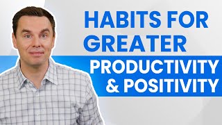 Habits For Greater Productivity And Positivity (40 min class!)