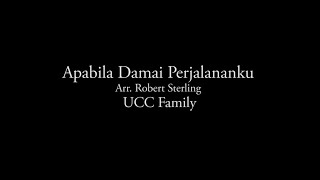 UCC Family - Apabila Damai Perjalananku