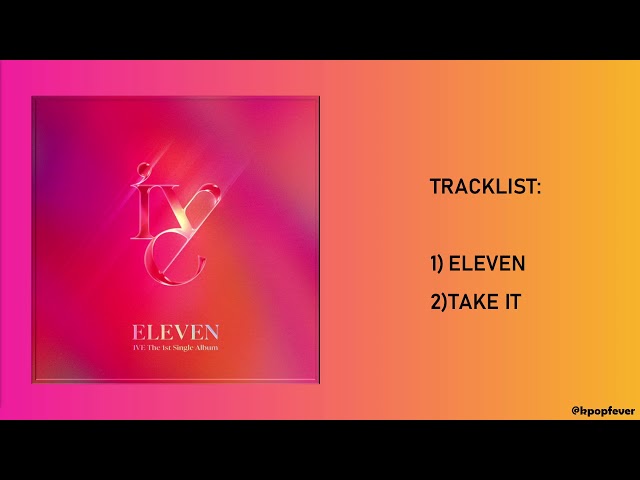 IVE - ELEVEN (FULL ALBUM) class=