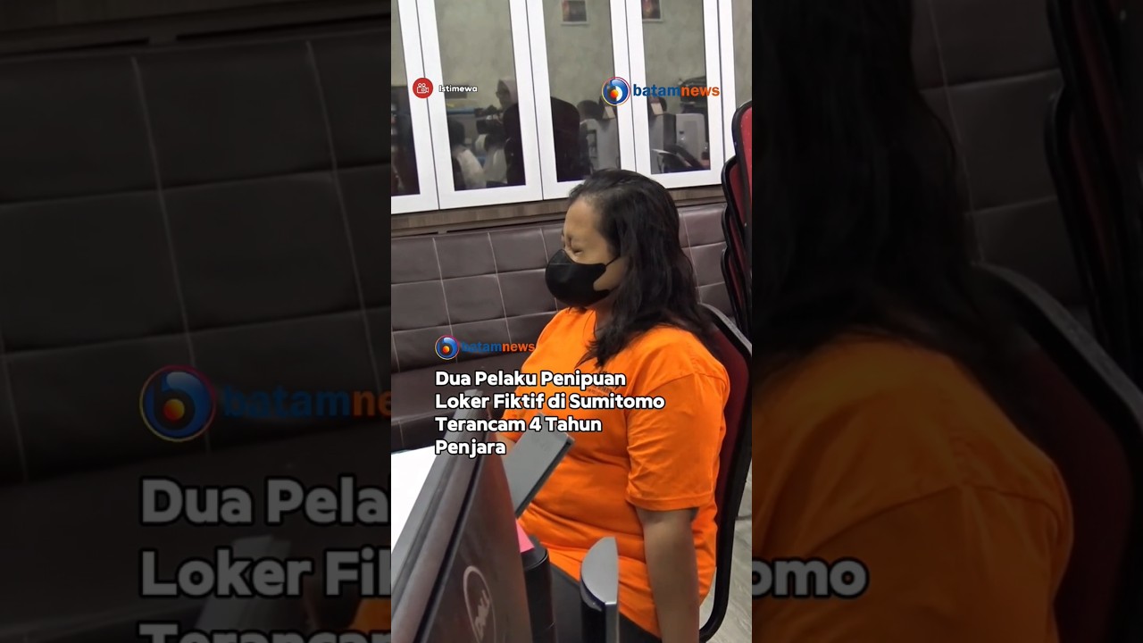 Dua Pelaku Penipuan Loker Fiktif di Sumitomo Terancam 4 Tahun Penjara 