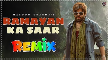 RAMAYAN KA SAAR REMIX SONG DJ ! MASOOM SHARMA ! AMAR KARNAWAL ! NEW HARYANVI SONG 2025