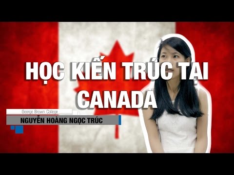 Du học Canada - Tại sao kiến trúc sư đi học???