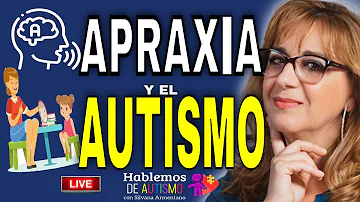 ¿Apraxia significa autismo?