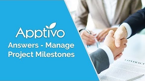 Apptivo Answers - Manage Project Milestones