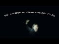 The (Strange) History of Found Footage Films