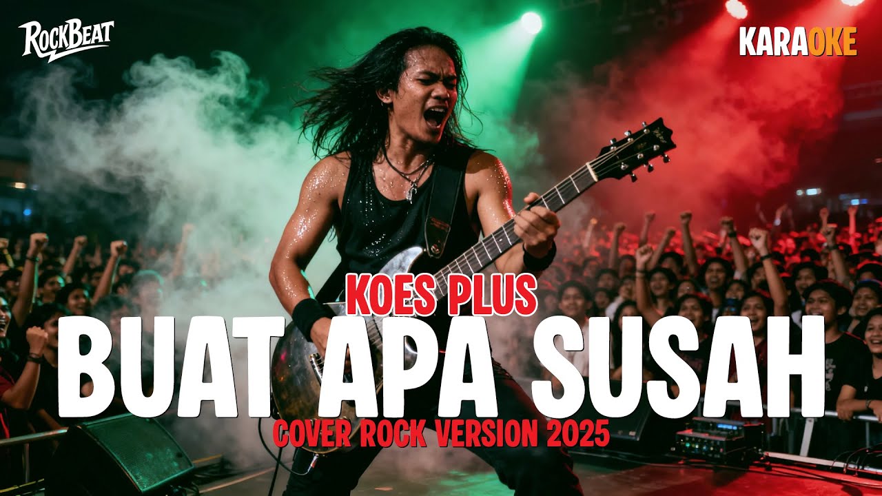 BUAT APA SUSAH (KOES PLUS) - KARAOKE COVER ROCK VERSION