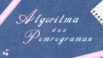 Materi algoritma dan pemrograman kelas 9 | 𝘈zkiya 𝐼nayah