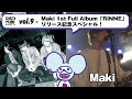 【RADTUBE vol.9】-Maki 1st Full Album「RINNE」リリース記念スペシャル-