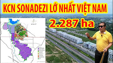 KCN SONADEZI CHÂU ĐỨC LỚN NHẤT VIỆT NAM DIỆN TÍCH 2.287HA VÀ BĐS TẠI KHU VỰC CÒN RẺ
