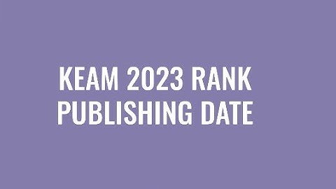 KEAM 2023 RANKLIST SOON