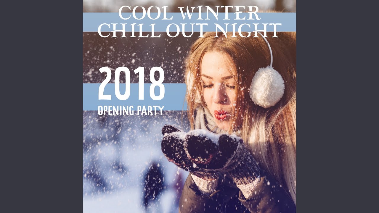 Cool Winter Chill Out Night YouTube