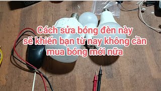 cách sửa bóng đèn led đơn giản, bền.