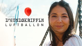 D'Hundskrippln - Luftballon (offizielles Video)