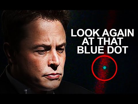 Look Again At That Blue Dot - Elon Musk