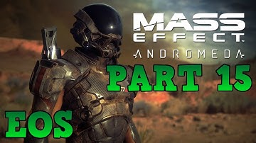 Mass Effect Andromeda - Part 15 - Eos - Saving scientists (Full exploration)