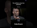 Confidence comes from preparation #EliteMentality#WinningMindset#SportsPsychology #Kobe #BlackMamba