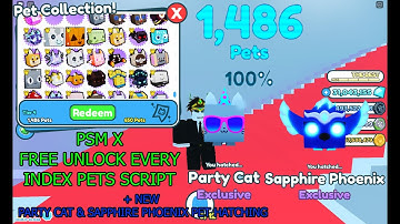 Pet Simulator X Unlock All Index Pets Script | +Hatching New Sapphire Phoenix And Party Cat | Visual