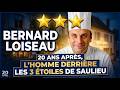 BERNARD LOISEAU : 20 ANS APRÈS, L'HOMME DERRIÈRE LES 3 ÉTOILES DE SAULIEU