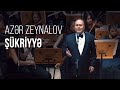 Azər Zeynalov - Şükriyyə (Canlı ifa)
