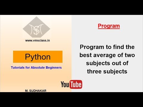 Python Program to find the best average of two subjects out of three ...