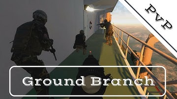 A SiC Play: Ground Branch - PvP on Tankership