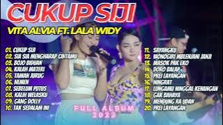 Vita Alvia Ft. Lala Widy | CUKUP SIJI - SIA SIA MENGHARAP CINTAMU - KALAH MATERI | FULL ALBUM 2023