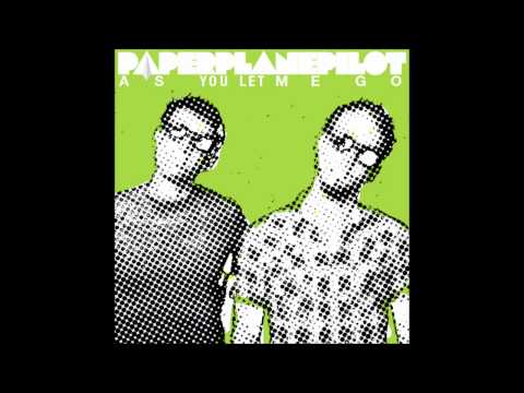 Paper Plane Pilot (ft. Paul Welch) - As You Let Me...