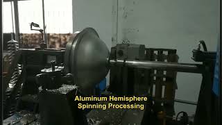 Aluminum Hemisphere Spinning Processing