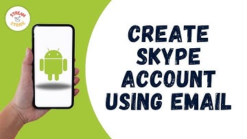Create Skype Account Using Email Address From Android