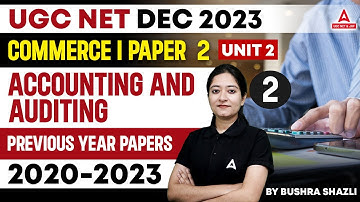 UGC NET Commerce | UGC NET Paper 2 Commerce Unit 2 Accounting & Auditing PYQs By Bushra Shazli