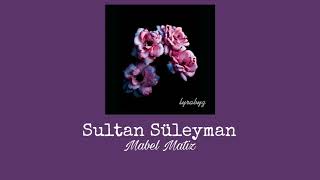 Mabel Matiz- Sultan Süleyman #speedup