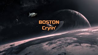 Boston - "Cryin'" HQ/With Onscreen Lyrics!