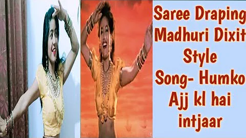 How to wear Saree Draping in Madhuri Dixit Style/ Song- Humko Aajkal hai Intejaar/ Movie- Shailaab