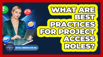 What Are Best Practices For Project Access Roles?