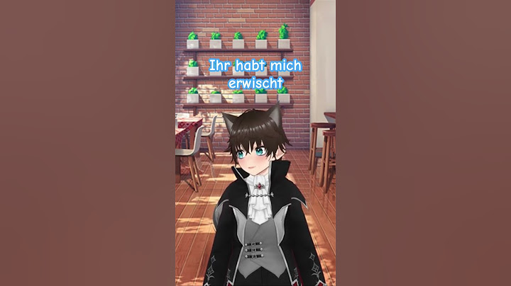 Ihr habt mich erwischt