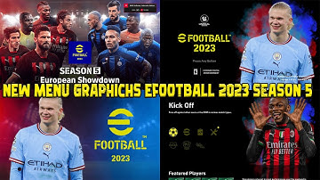 NEW MENU GRAPHICHS EFOOTBALL 2023 SEASON 5 || ALL PATCH COMPATIBLE || SIDER & CPK VERSION