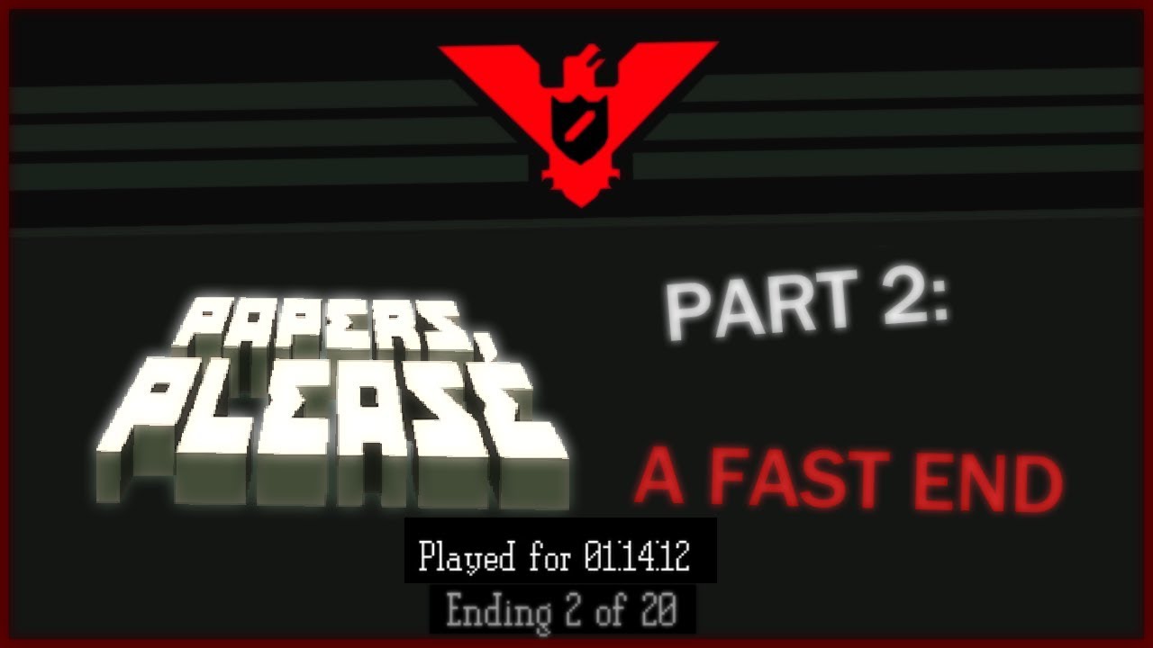 papers please endings papers please endings