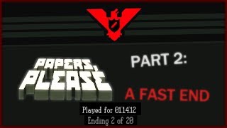 Fast End | Papers Please part 2