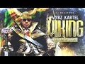 Vybz Kartel - Volcano (Viking Vybz Is King)