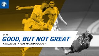 Y Nada Mas Podcast Ep. 46 - Good, But Not Great