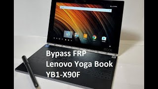 Bypass FRP Lenovo Yoga Book YB1-X90F 2023 100% working without PC