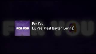 Lil Peej - For You (feat. Baylen Levine) [prod. Nextlane Beats]