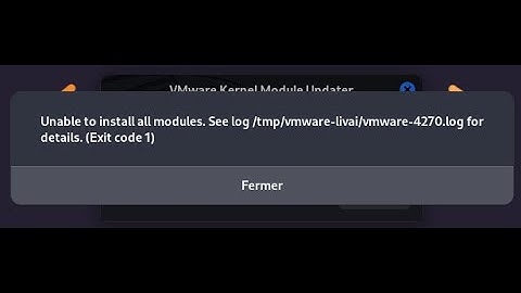 Unable to install all modules. See log /tmp/vmware-kali/vmware-*.log for details. (Exit code 1)