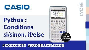 Exercice PYTHON : Conditions (Si/Sinon, if/else) avec la calculatrice CASIO Graph 90+E